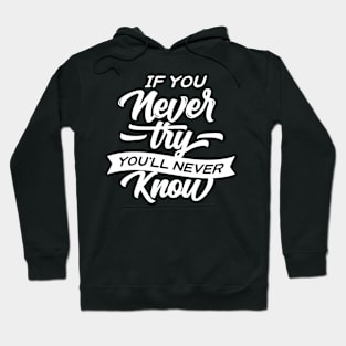 Motivational Quotes If You Never Hoodie